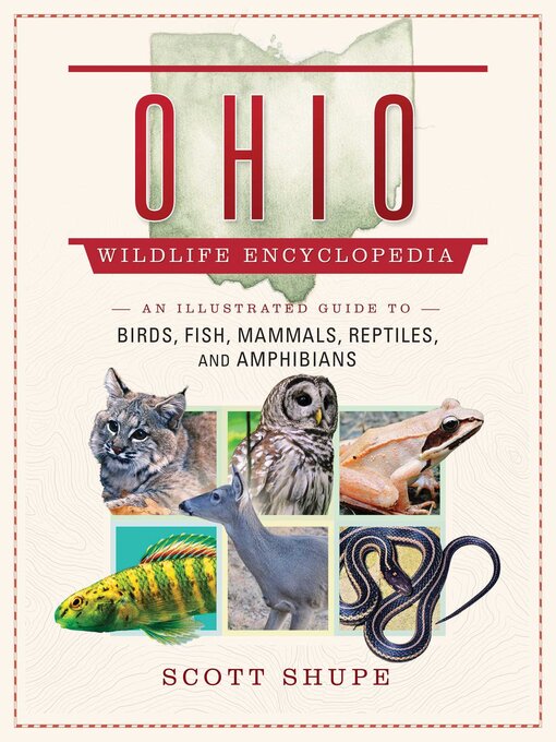 Title details for The Ohio Wildlife Encyclopedia by Scott Shupe - Available